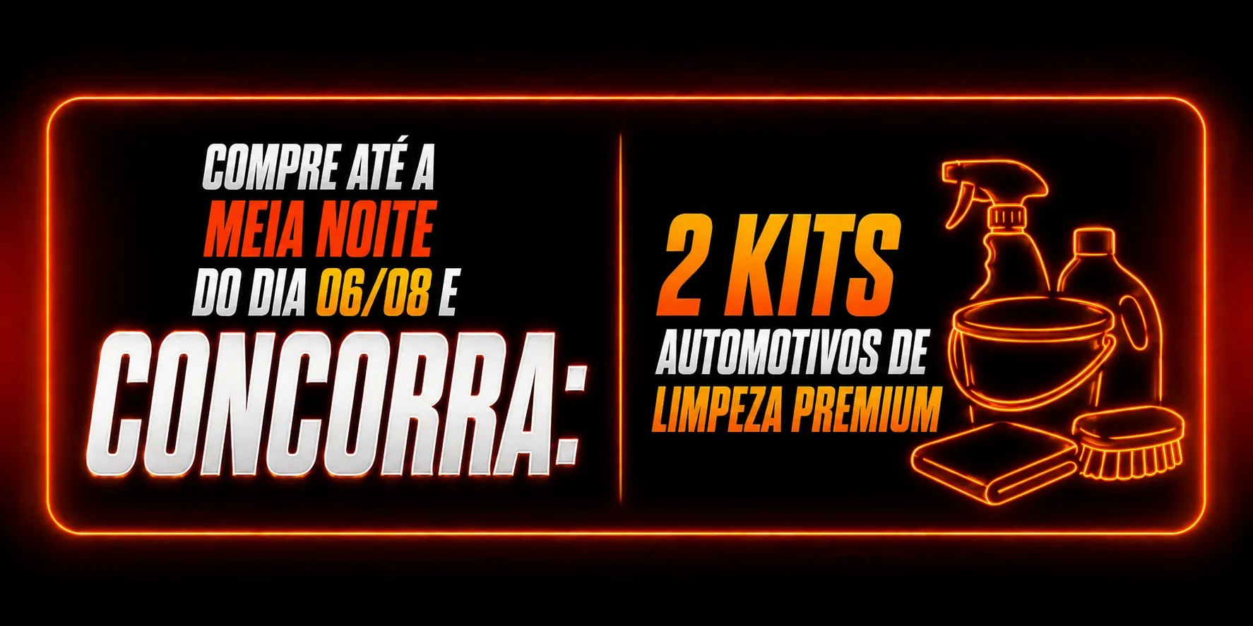 Compre até a meia-noite do dia 06/08 e concorra a 2 kits automotivos de limpeza premium